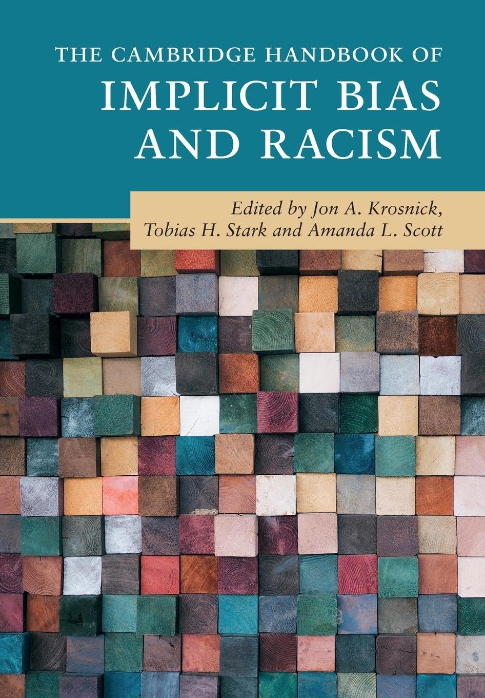 The Cambridge Handbook of Implicit Bias and Racism (Cambridge Handbooks in Psychology)