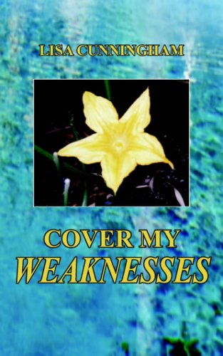 COVER MY WEAKNESSES