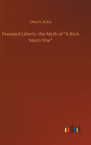 Frenzied Liberty, the Myth of A Rich Man's War