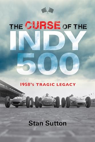 Curse of the Indy 500: 1958's Tragic Legacy