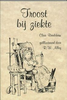 Troost bij ziekte / druk 1 (De kleine helper cadeauboekjes)