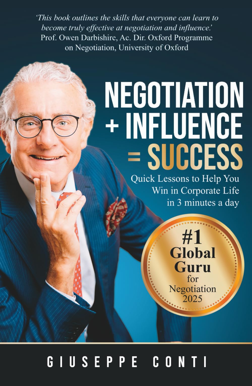 Negotiation + Influence = Success: Quick Lessons to Help You Win in Corporate Life