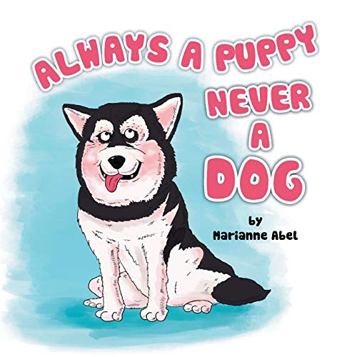 Always A Puppy Never A Dog