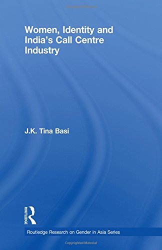 Women, Identity and India's Call Centre Industry (Routledge Research on Gender in Asia)