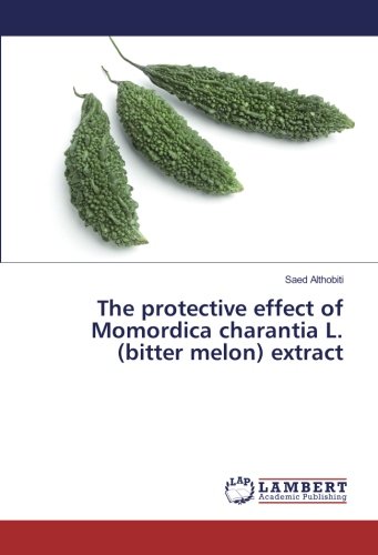 The protective effect of Momordica charantia L. (bitter melon) extract