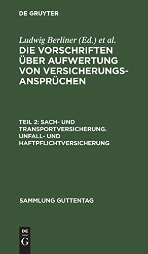 Sach- und Transportversicherung. Unfall- und Haftpflichtversicherung (Sammlung Guttentag, 164a, Band 164)