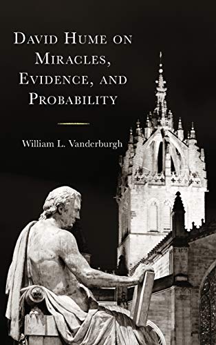 Vanderburgh, William L. David Hume On Miracles, Evidence, And Probability