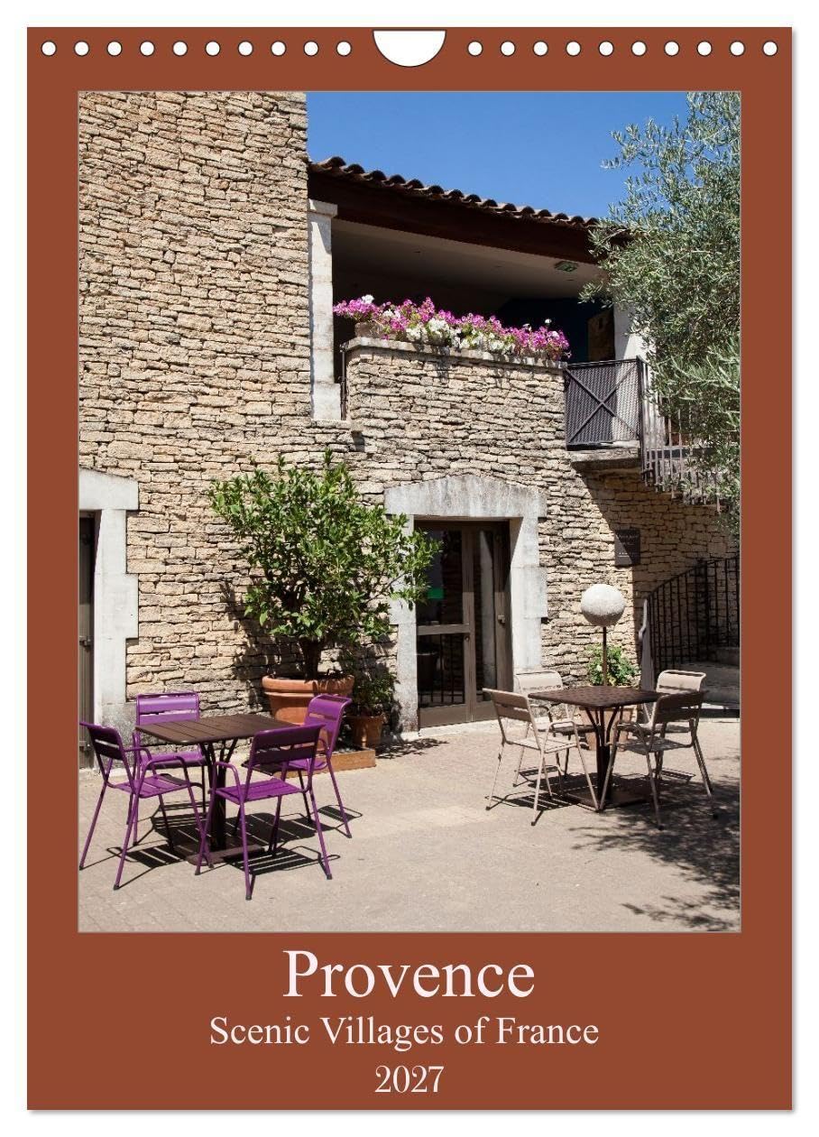 Provence – Scenic Villages of France (Wall Calendar 2027 DIN A4 portrait), CALVENDO 12 Month Wall Calendar: Discover the timeless charm and sunlit ... heart of Provence, France. (CALVENDO Places)