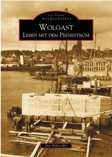 Wolgast. Leben mit dem Peenestrom
