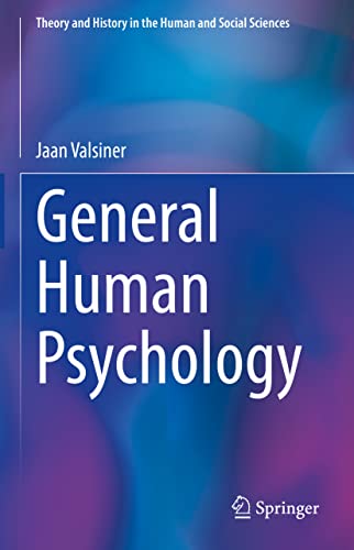General Human Psychology (Theory and History in the Human and Social Sciences)