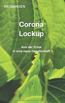 Corona Lockup: Aus der Krise in eine neue Gesellschaft