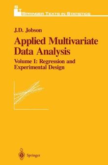 Applied Multivariate Data Analysis: Regression and Experimental Design (Springer Texts in Statistics)