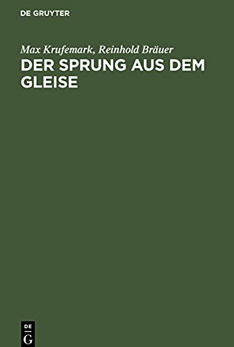 Der Sprung aus dem Gleise: Der wirtschaftliche Kampf zwischen Auto und Reichsbahn. Der Behälterverkehr