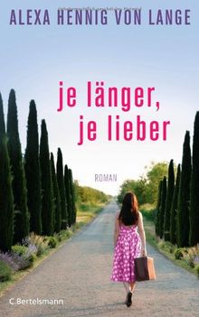 Je länger, je lieber: Roman