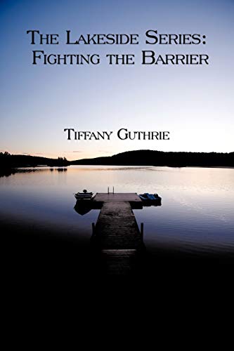 Book One: The Lakeside Series: Fighting the Barrier: The Lakeside Series: Fighting the Barrier/Facing the Barrier