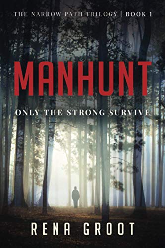 MANHUNT: Only the Strong Survive (Narrow Path Trilogy)