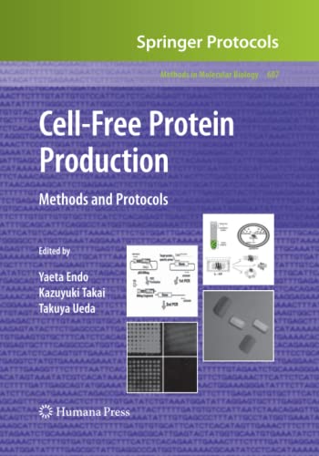 Cell-Free Protein Production: Methods and Protocols (Methods in Molecular Biology, Band 607)