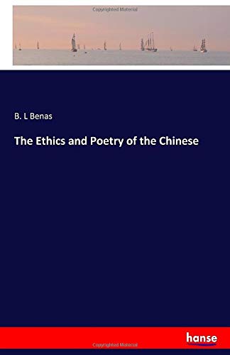 The Ethics and Poetry of the Chinese