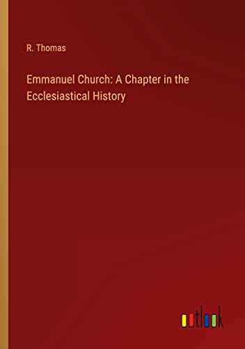 Emmanuel Church: A Chapter in the Ecclesiastical History