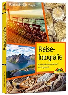 Reisefotografie - Perfekte Reiseaufnahmen leicht gemacht