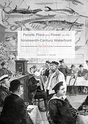 People, Place and Power on the Nineteenth-Century Waterfront: Sailortown