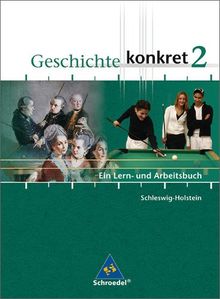 Geschichte konkret - Ausgabe 2004: Geschichte konkret - Ausgabe 2005 für Schleswig-Holstein: Schülerband 2