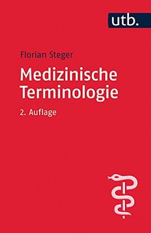 Medizinische Terminologie (utb Profile, Band 3537)