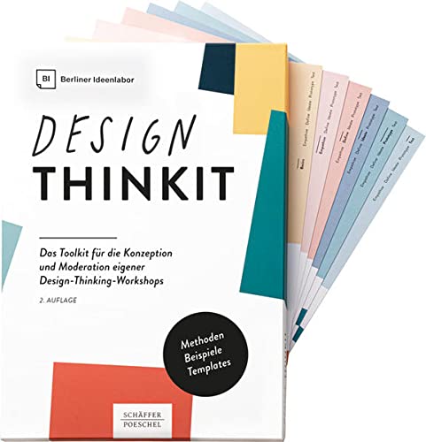 Design Thinkit: Das Toolkit für die Konzeption und Moderation eigener Design-Thinking-Workshops