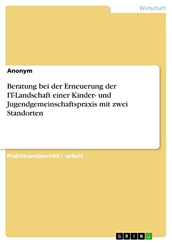 Beratung bei der Erneuerung der IT-Landschaft einer Kinder- und Jugendgemeinschaftspraxis mit zwei Standorten