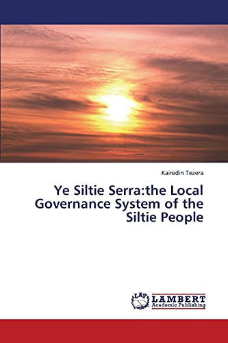 Ye Siltie Serra:the Local Governance System of the Siltie People