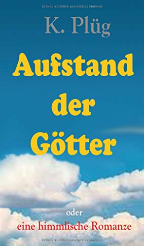 Aufstand der Götter: eine himmlische Romanze