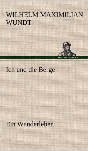 Ich und die Berge: Ein Wanderleben