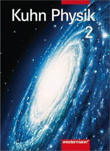 Kuhn Physik SII - Ausgabe 2000: Grundkurse 11.-13. Schuljahr: Für Grundkurse