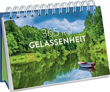 365 mal Gelassenheit: Immerwährender Kalender zum Aufstellen | Mit schönen Fotografien und insprierenden Zitaten und Sprüchen (Geschenke für mehr Lebensfreude, Glücksgefühle und Achtsamkeit im Alltag)