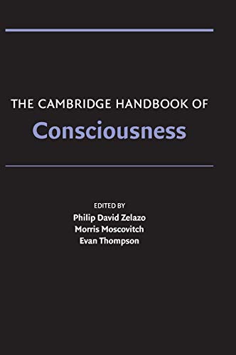 The Cambridge Handbook of Consciousness (Cambridge Handbooks in Psychology)