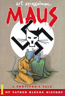 Maus a Survivors Tale: My Father Bleeds History: 1