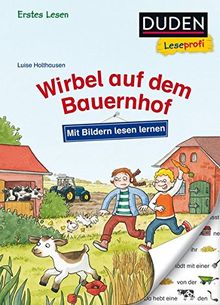 Duden Leseprofi – Mit Bildern lesen lernen: Wirbel auf dem Bauernhof, Erstes Lesen (DUDEN Leseprofi Erstes Lesen)