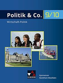 Politik & Co. - Nordrhein-Westfalen - G9 / Politik & Co. NRW 9/10 - G9: Politik/Wirtschaft für das Gymnasium. Ein Arbeitsbuch (Politik & Co. - ... für das Gymnasium. Ein Arbeitsbuch)