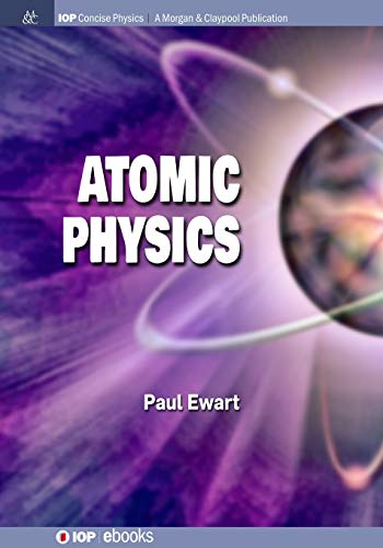 Atomic Physics (IOP Concise Physics)