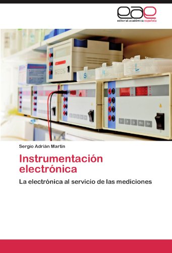 Instrumentación electrónica: La electrónica al servicio de las mediciones