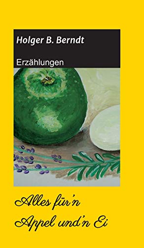 Alles für’n Appel und’n Ei: Erzählungen