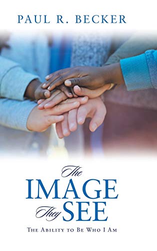 The Image They See: The Ability to Be Who I Am