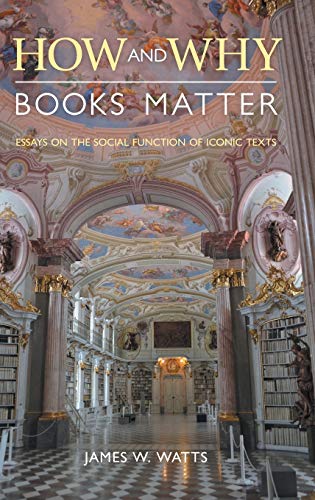 How and Why Books Matter: Essays on the Social Function of Iconic Texts (Comparative Research on Iconic and Performative Texts)