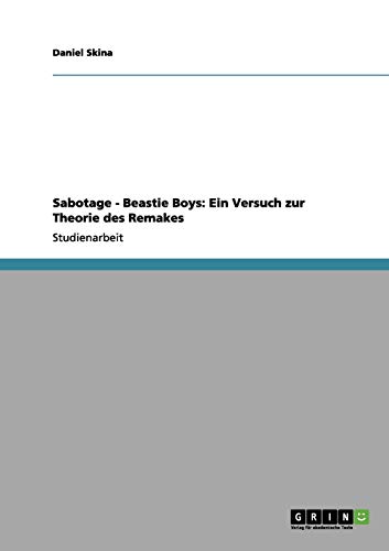 Daniel Skina Sabotage - Beastie Boys, Ein Versuch Zur Theorie Des Remakes