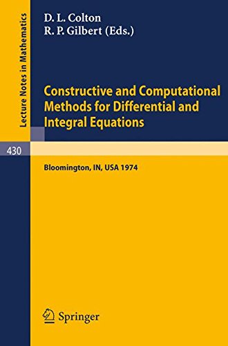 Constructive and Computational Methods for Differential and Integral Equations: Symposium, Indiana University, February 17-20, 1974 (Lecture Notes in Mathematics, Band 430)
