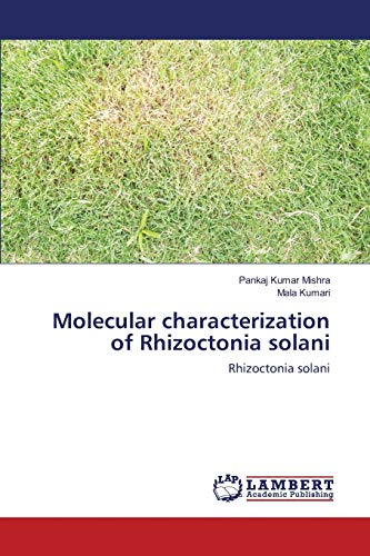 Molecular characterization of Rhizoctonia solani: Rhizoctonia solani