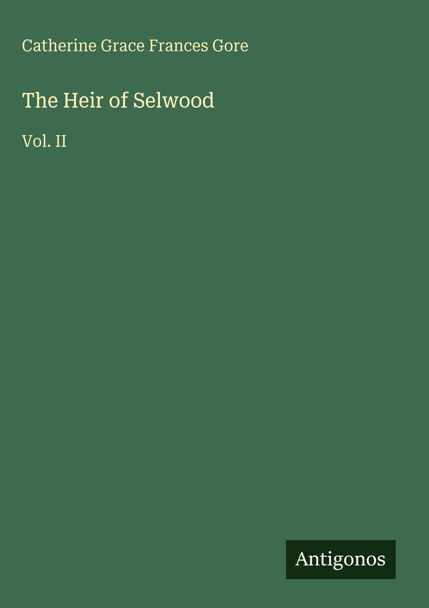 The Heir of Selwood: Vol. II