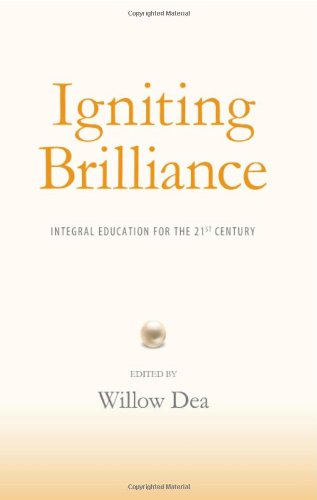 Igniting Brilliance: Integral Education for the 21s Century