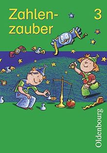 Zahlenzauber - Ausgabe für Bayern. Mathematik für die neue Grundschule in Bayern: Schülerbuch 3. Schuljahr