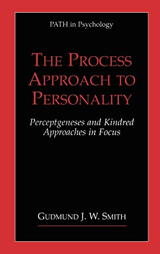 The Process Approach to Personality: Perceptgeneses and Kindred Approaches in Focus (Path in Psychology)